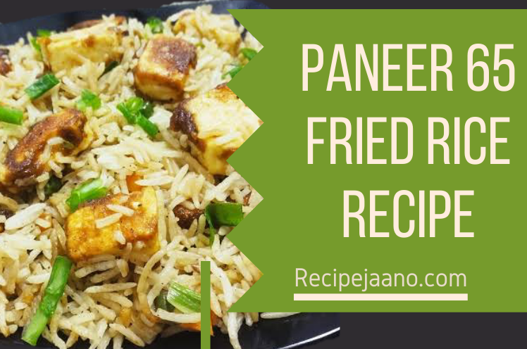 Veg Fried Rice Recipe in Hindi - Paneer 65, Singapore and Italian Rice